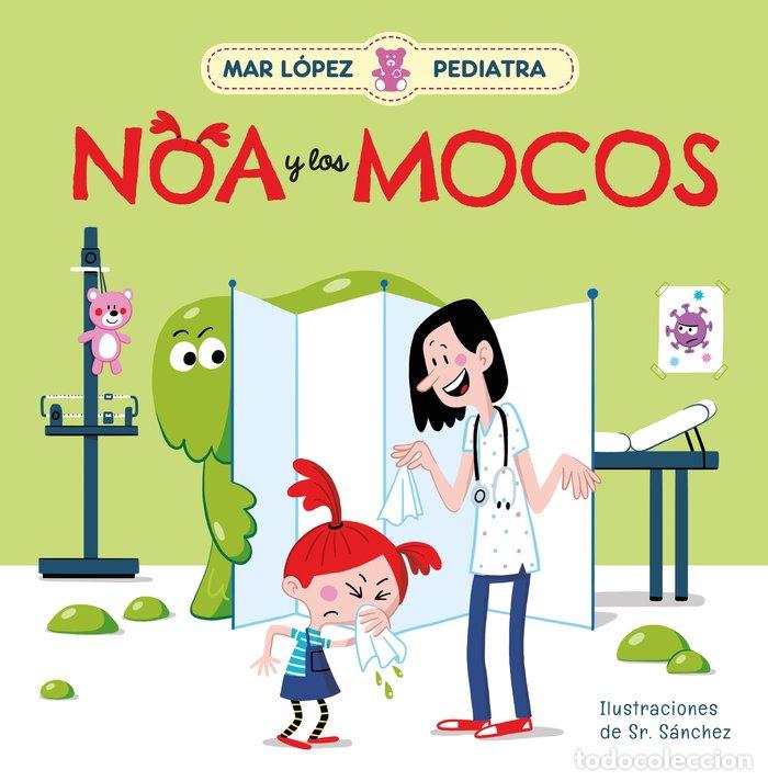 books: MAR LOPEZ PEDIATRA NOA Y LOS MOCOS - LOPEZ, MAR