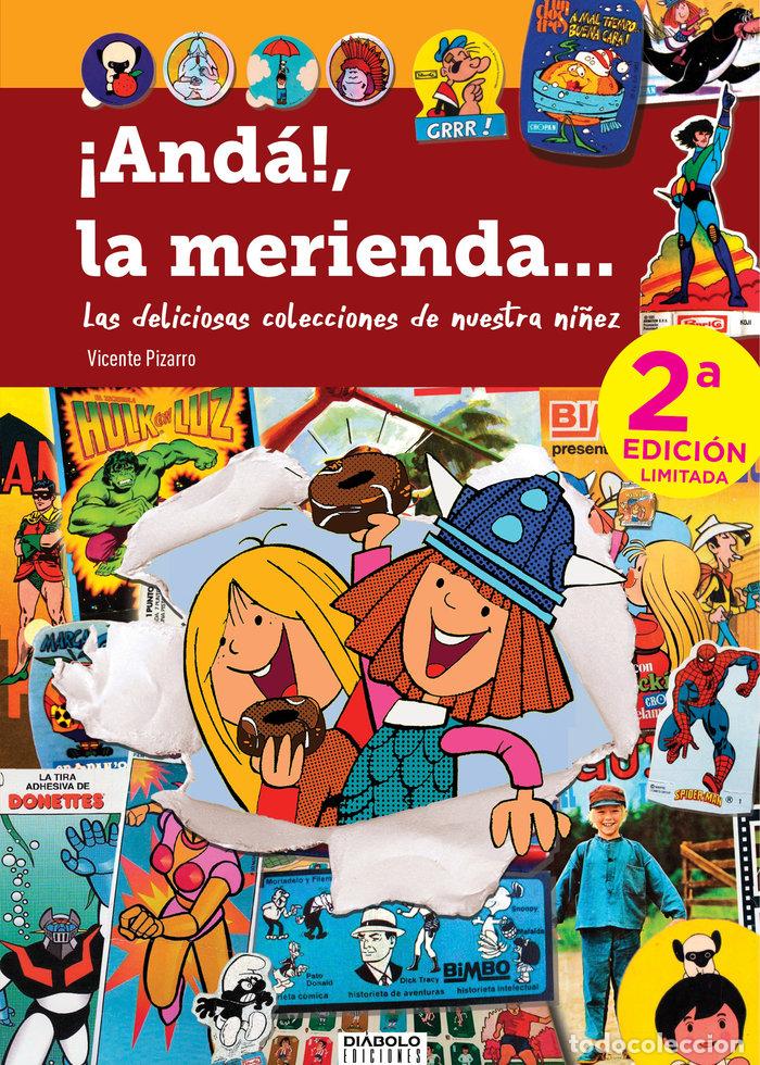 books: ANDA LA MERIENDA LAS DELICIOSAS COLECCIONES DE NUESTRA NI&Ntilde;E - VICENTE PIZARRO