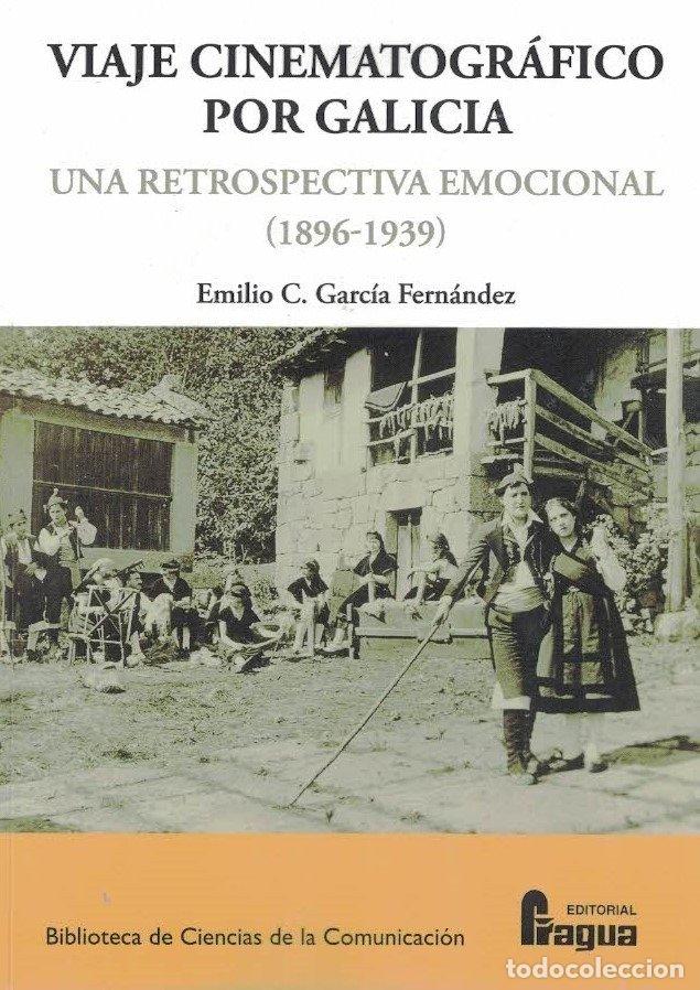 Libros: UN VIAJE CINEMATOGRAFICO POR GALICIA - GARCIA FERNANDEZ, EMILIO C.