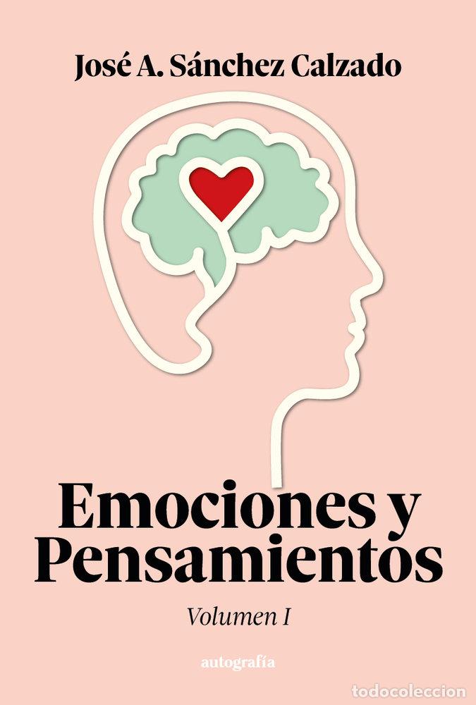Libros: EMOCIONES Y PENSAMIENTOS VOLUMEN I - SANCHEZ CALZADO, JOSE A