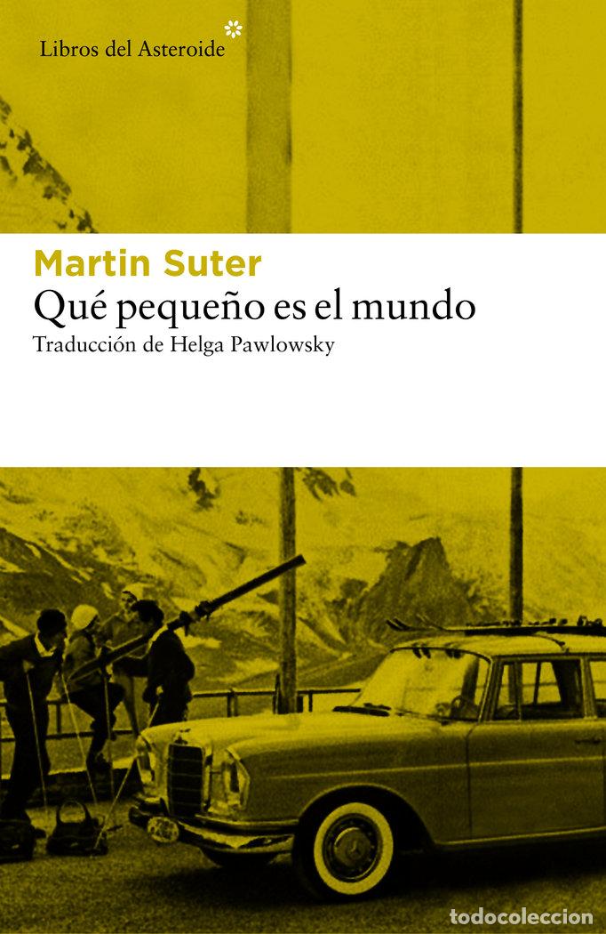 Libros: QUE PEQUE&Ntilde;O ES EL MUNDO - SUTER, MARTIN