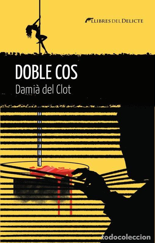 Libros: DOBLE COS - DEL CLOT, DAMIA