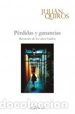 Libros: PERDIDAS Y GANANCIAS - QUIROS, JULIAN