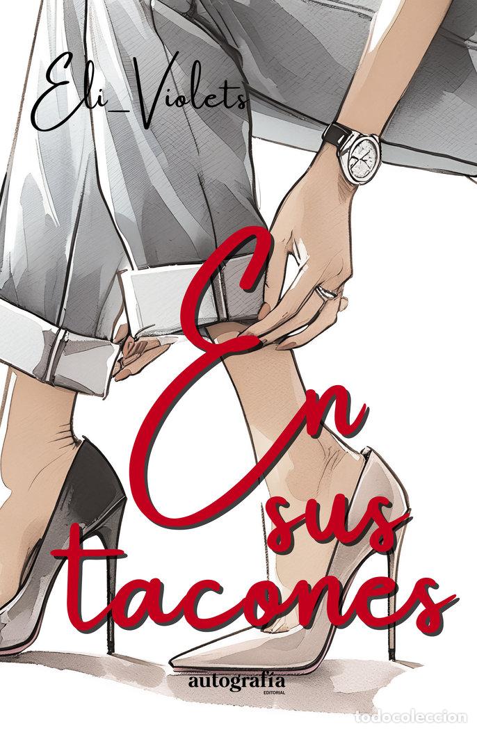 Libros: EN SUS TACONES - VIOLETS, ELI