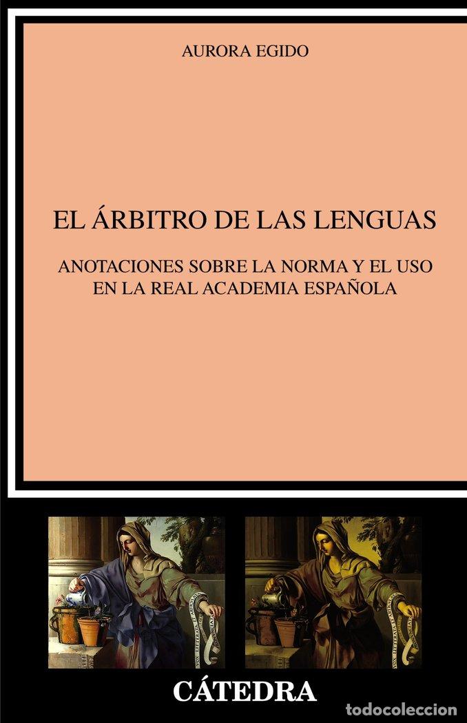 Libri: EL ARBITRO DE LAS LENGUAS - EGIDO, AURORA