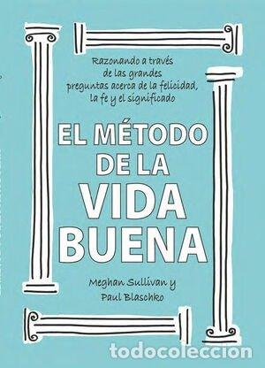 Libri: METODO DE LA VIDA BUENA,EL - SULLIVAN, MEGHAN