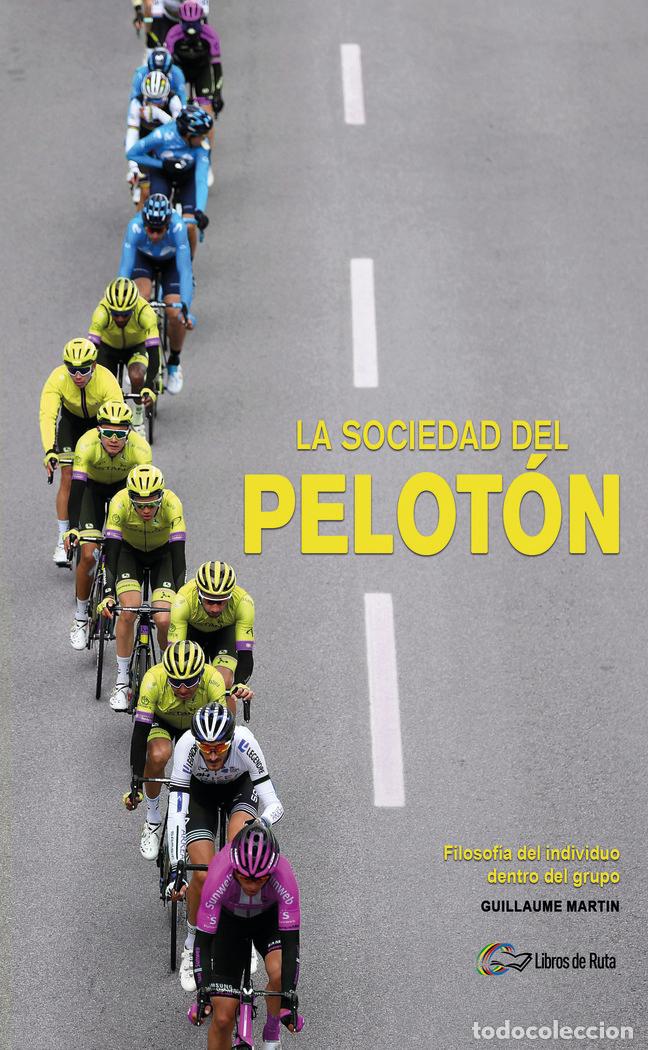 Livres: LA SOCIEDAD DEL PELOTON - MARTIN, GUILLAUME