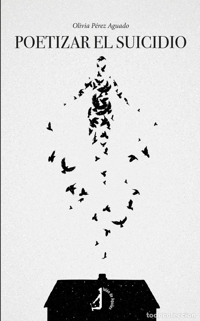 Livres: POETIZAR EL SUICIDIO - PEREZ, OLIVIA