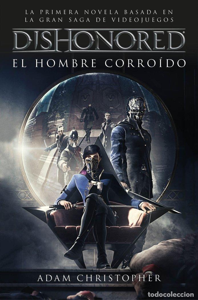 Livres: DISHONORED EL HOMBRE CORROIDO - CHRISTOPHER, ADAM