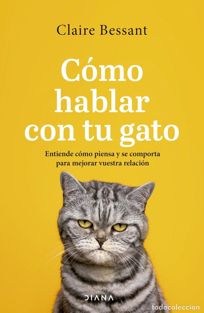 Livres: COMO HABLAR CON TU GATO - BESSANT, CLAIRE