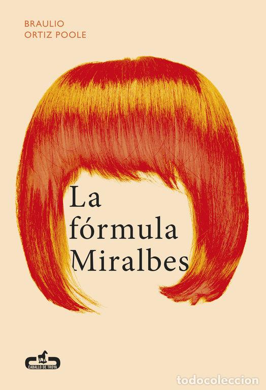 Livres: FORMULA MIRALBES,LA - ORTIZ POOLE, BRAULIO