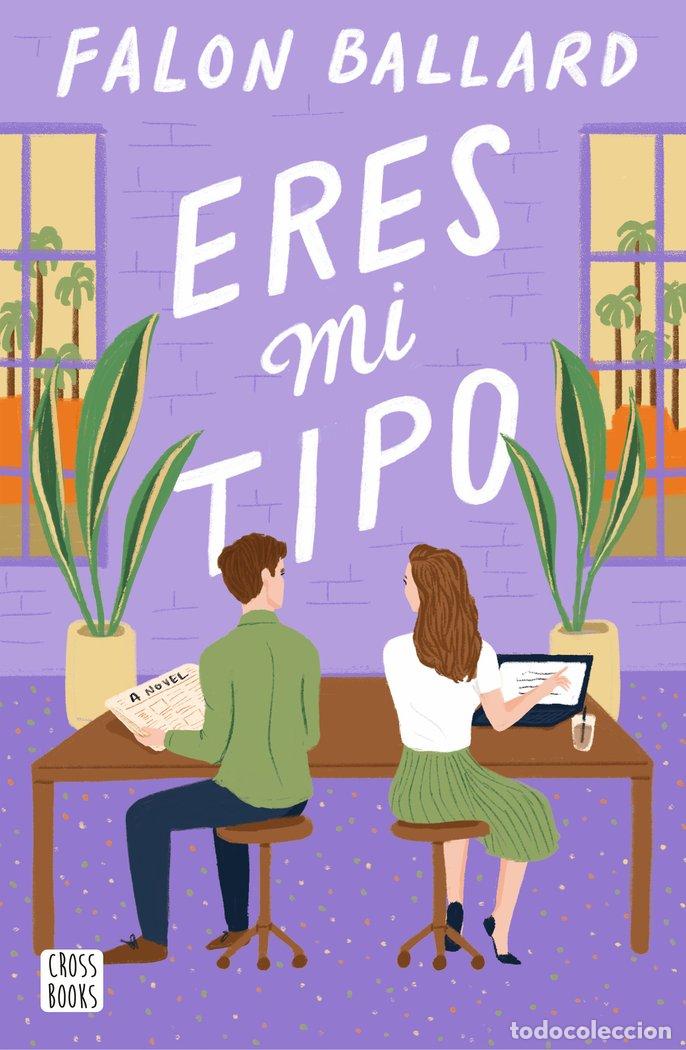 Livres: ERES MI TIPO - BALLARD, FALON
