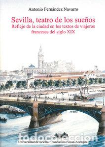 Livros: SEVILLA TEATRO DE LOS SUE&Ntilde;OS - FERNANDEZ NAVARRO, ANTONIO