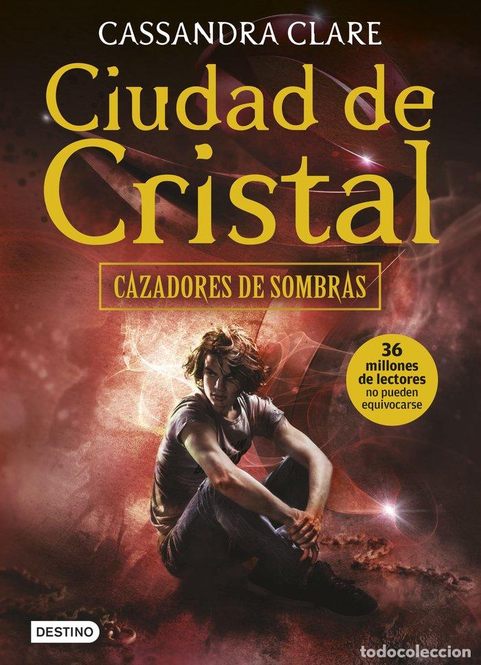 books: CAZADORES DE SOMBRAS 3 CIUDAD DE CRISTAL - CLARE, CASSANDRA