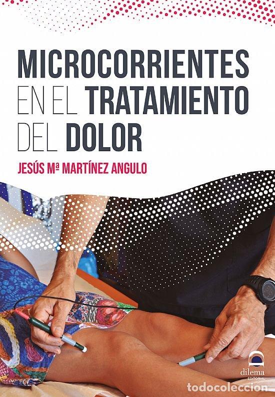 books: MICROCORRIENTES EN EL TRATAMIENTO DEL DOLOR - MARTINEZ ANGULO, JESUS MARIA