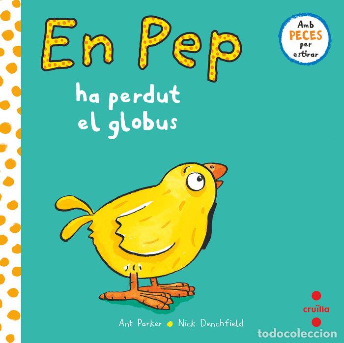 Libros: EN PEP HA PERDUT EL GLOBUS - DENCHFIELD, NICK