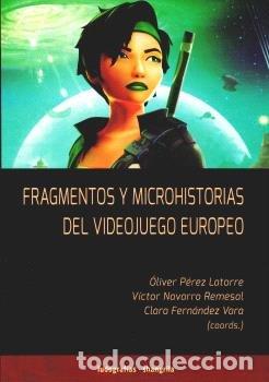 B&uuml;cher: FRAGMENTOS Y MICROHISTORIAS DEL VIDEOJUEGO EUROPEO - .