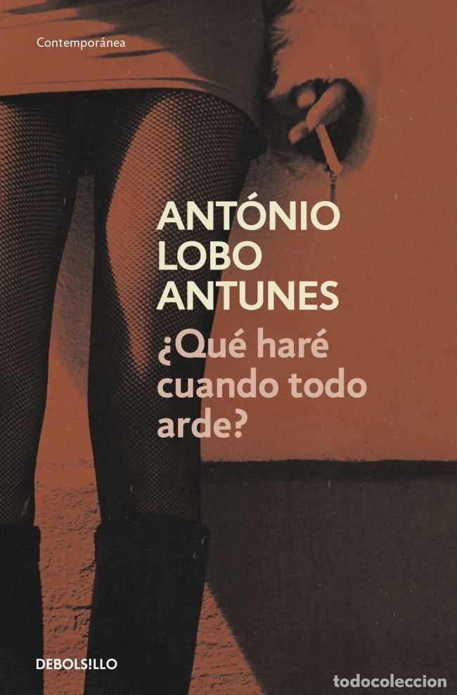 Livros: QUE HARE CUANDO TODO ARDE - LOBO ANTUNES, ANTONIO