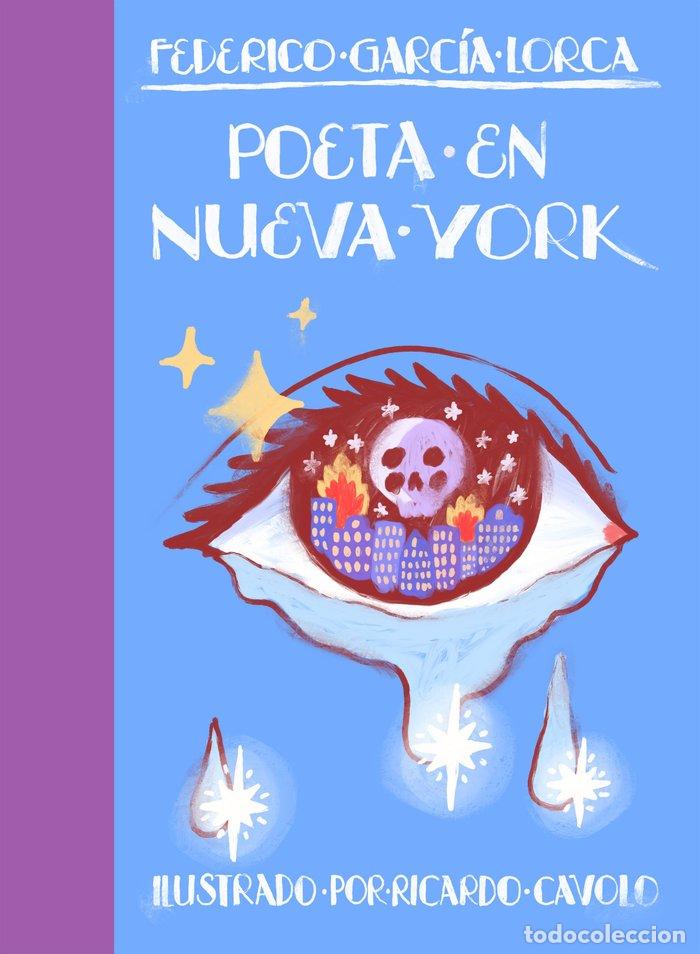 Libros: POETA EN NUEVA YORK - RICARDO CAVOLO, FEDERICO GARCIA LORCA