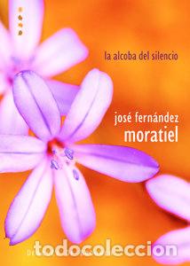 Libros: ALCOBA DEL SILENCIO,LA - FERNANDEZ MORATIEL, JOSE