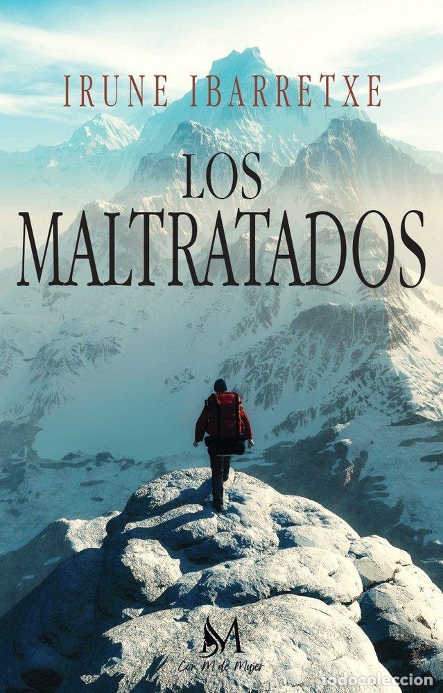 Libros: LOS MALTRATADOS - IBARRETXE, IRUNE