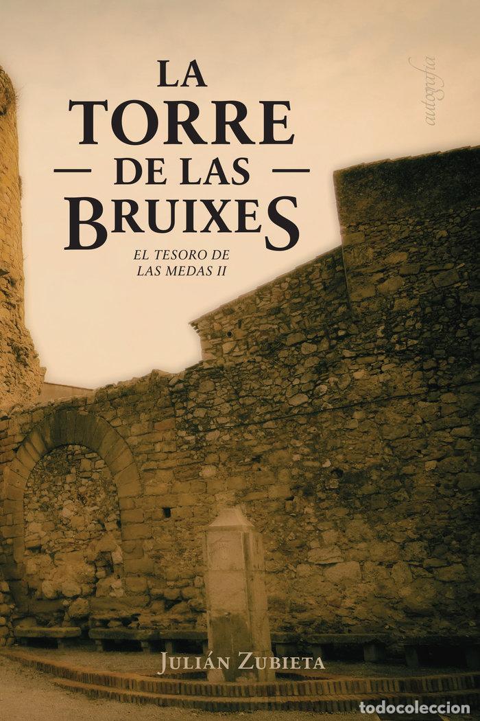 Libros: LA TORRE DE LAS BRUIXES - ZUBIETA, JULIAN