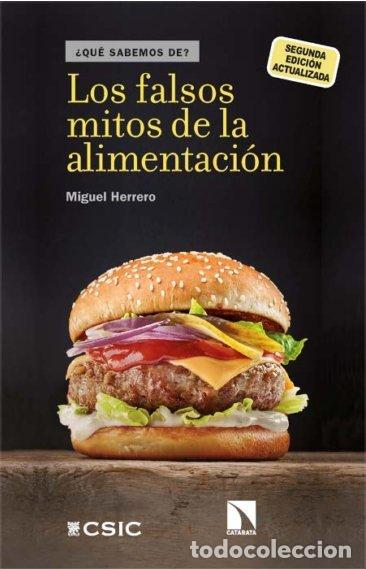 books: LOS FALSOS MITOS DE LA ALIMENTACION 2&ordf; ED ACTUALIZADA - HERRERO, MIGUEL