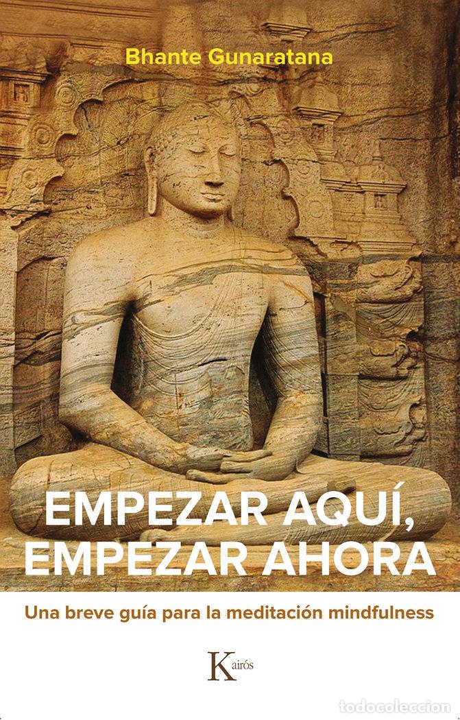 books: EMPEZAR AQUI EMPEZAR AHORA - GUNARATANA, BHANTE HENEPOLA