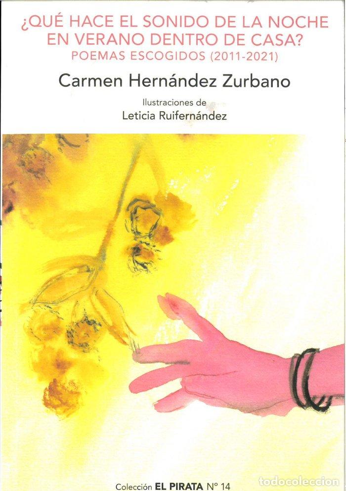 B&uuml;cher: QUE HACE EL SONIDO DE LA NOCHE EN VERANO DENTRO DE CASA - HERNANDEZ ZURBANO, CARMEN