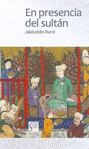 Livres: EN PRESENCIA DEL SULTAN - JALALUDDIN, RUMI