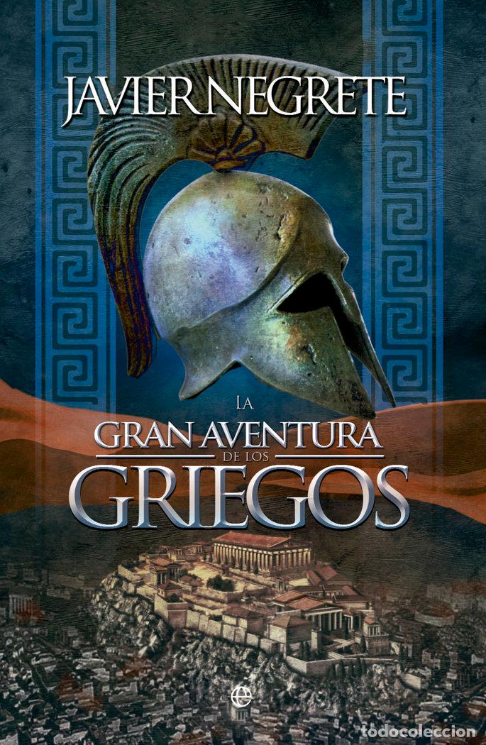 Livres: GRAN AVENTURA DE LOS GRIEGOS,LA - NEGRETE, JAVIER
