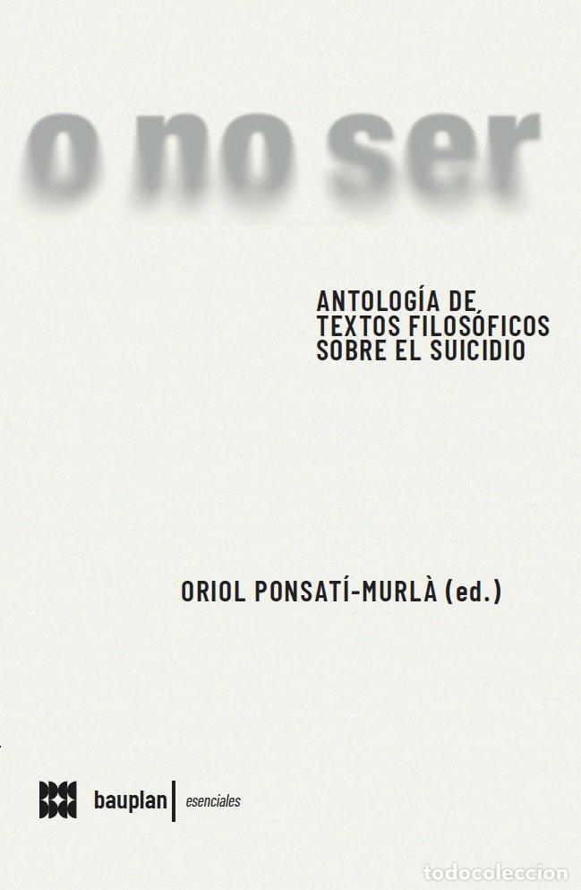 Livres: O NO SER - PONSATI-MURLA, ORIOL