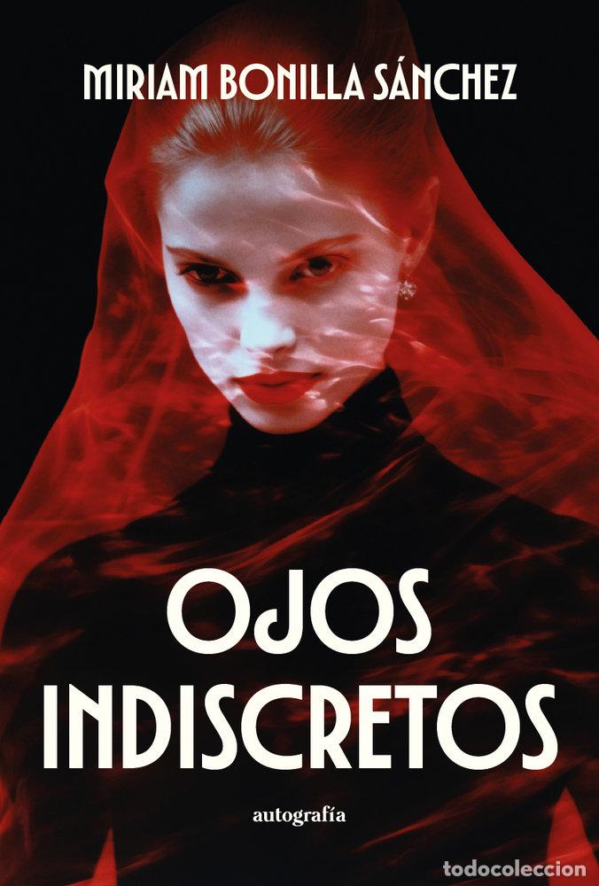 Libros: OJOS INDISCRETOS - BONILLA SANCHEZ, MIRIAM