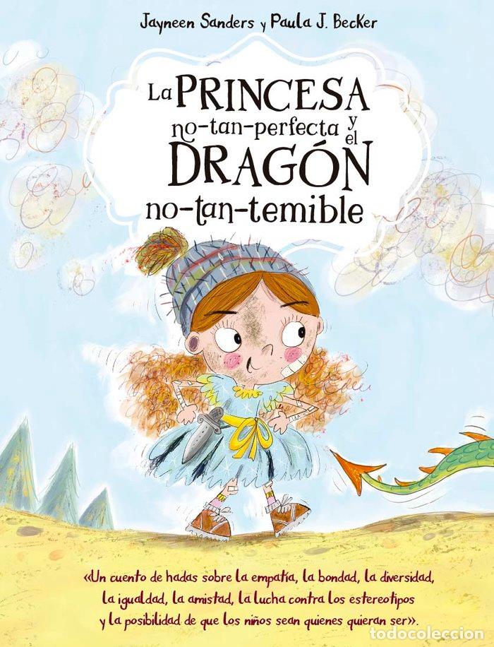 Libros: LA PRINCESA NO TAN PERFECTA Y EL DRAGON NO-TAN-TEMIBLE - SANDERS, JAYNEEN