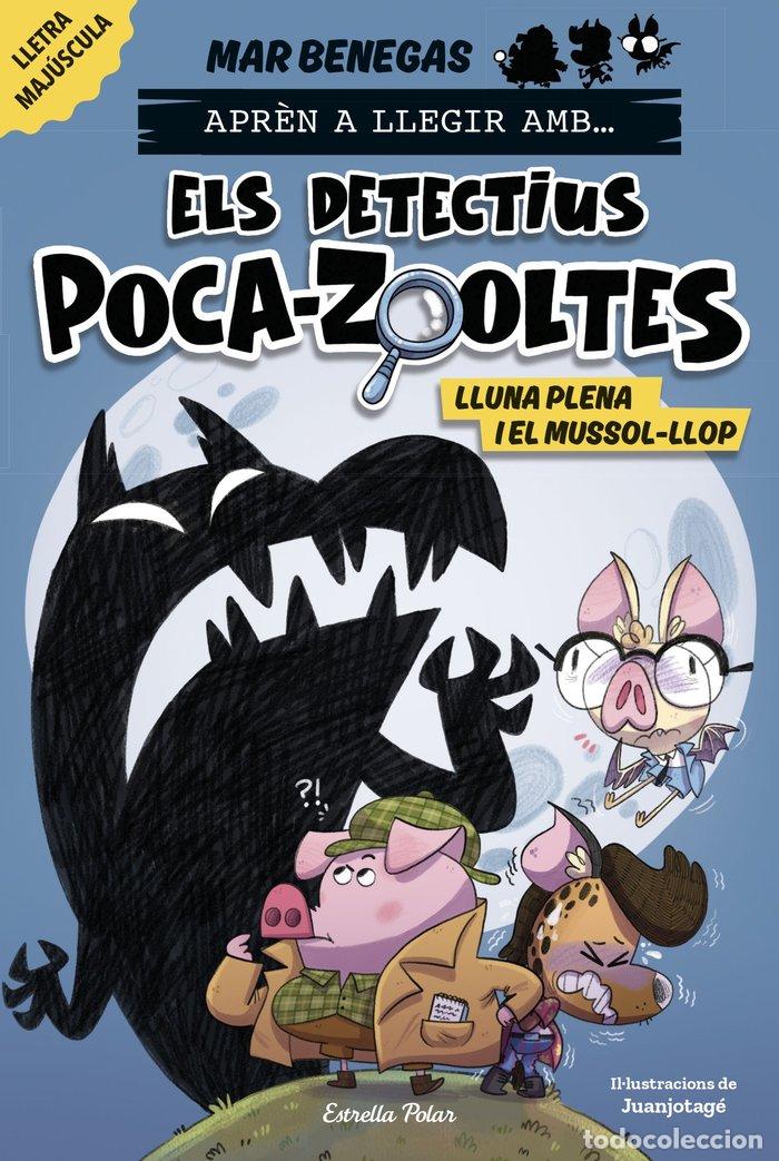 B&uuml;cher: APREN A LLEGIR AMB ELS DETECTIUS POCA ZOOLTES 3 LLUNA - MAR BENEGAS