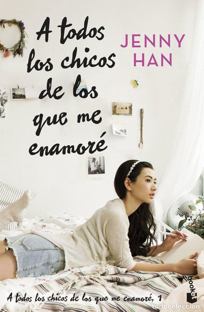 B&uuml;cher: A TODOS LOS CHICOS DE LOS QUE ME ENAMORE - JENNY HAN