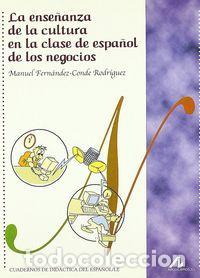 Livres: ENSE&Ntilde;ANZA DE LA CULTURA EN LA CLASE ESPA&Ntilde;OL DE LOS - FERNANDEZ CONDE