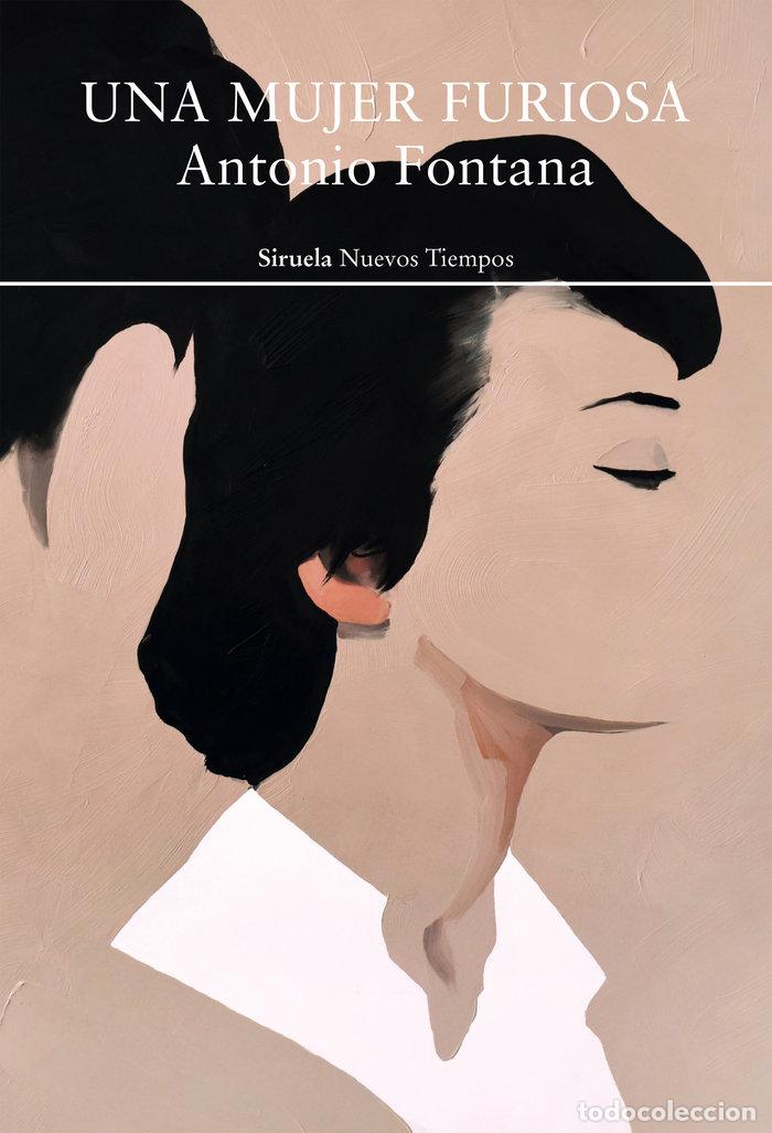 Libros: UNA MUJER FURIOSA - FONTANA, ANTONIO