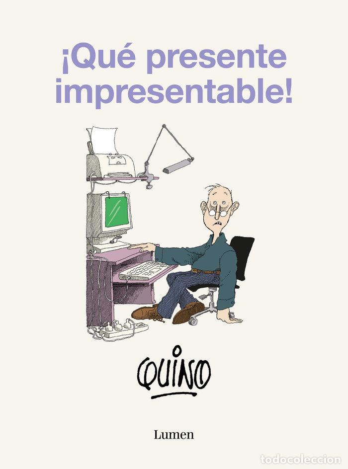 books: QUE PRESENTE IMPRESENTABLE - QUINO