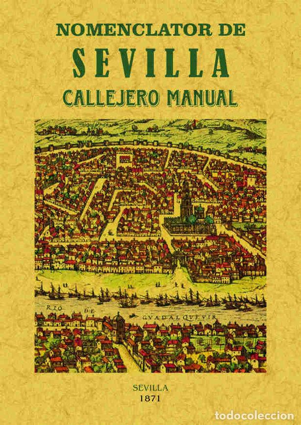 Livros: NOMENCLATOR DE SEVILLA. CALLEJERO MANUAL - ALVAREZ-BENAVIDES Y LOPEZ, MANUEL