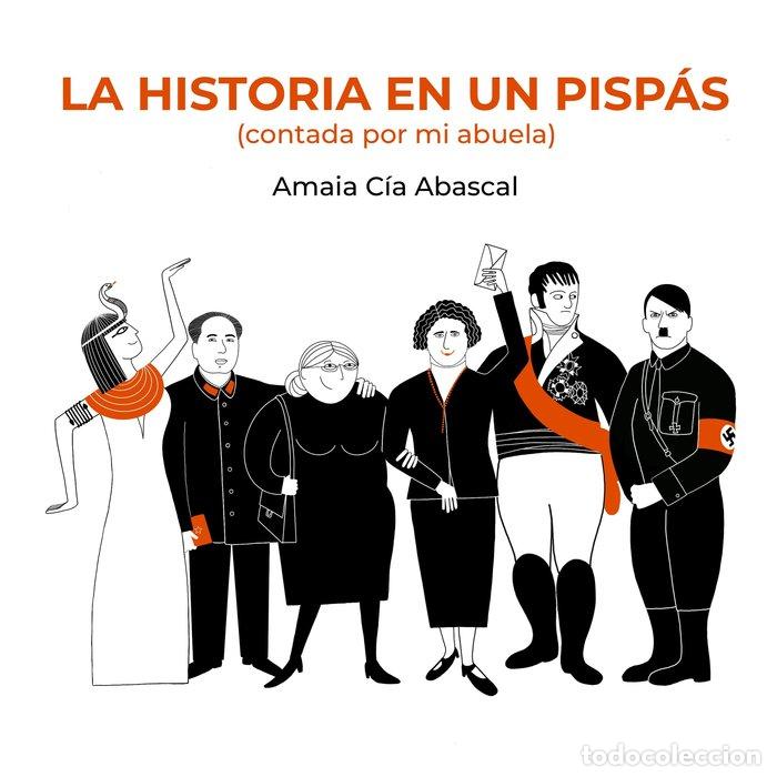 Livros: LA HISTORIA EN UN PISPAS - AMAIA CIA ABASCAL