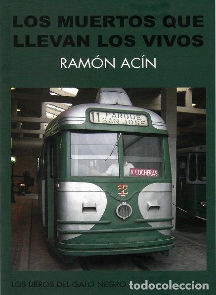 Livros: LOS MUERTOS QUE LLEVAN LOS VIVOS - ACIN FANLO, RANON