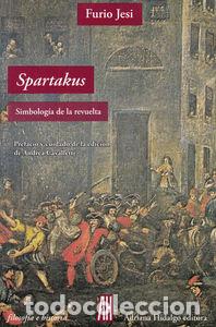 Libri: SPARTAKUS SIMBOLOGIA DE LA REVUELTA - JESI, FURIO