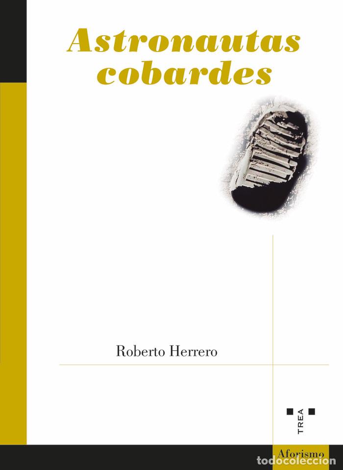 Livros: ASTRONAUTAS COBARDES - HERRERO, ROBERTO