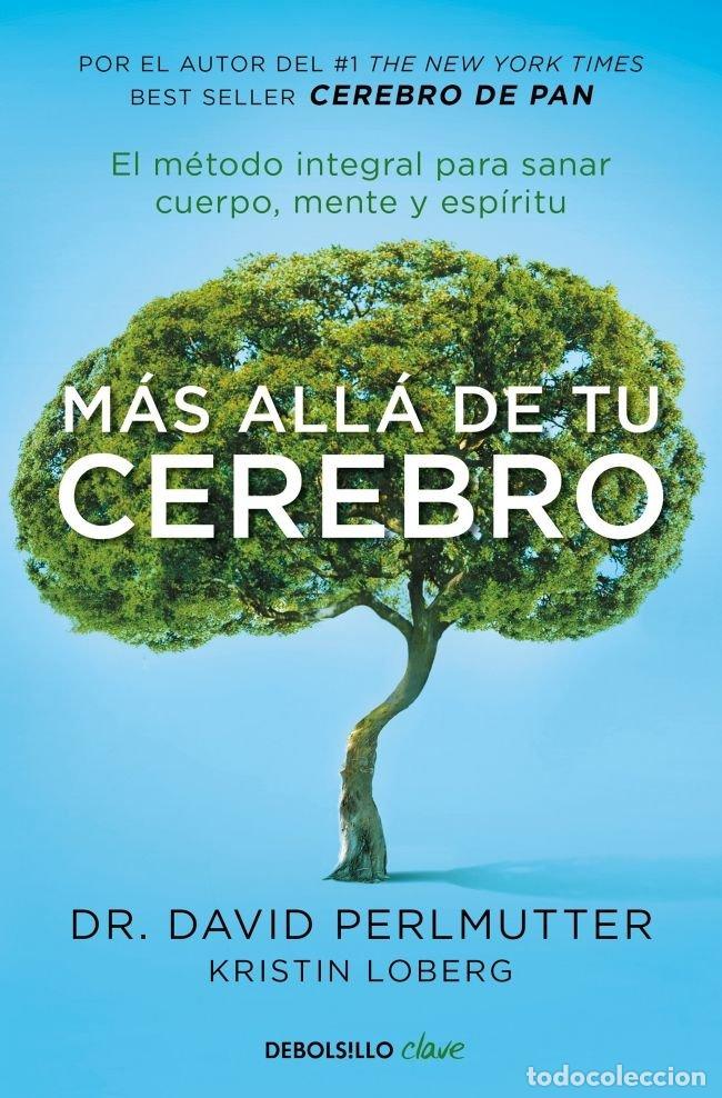 Libros: MAS ALLA DE TU CEREBRO - PERLMUTTER, DAVID