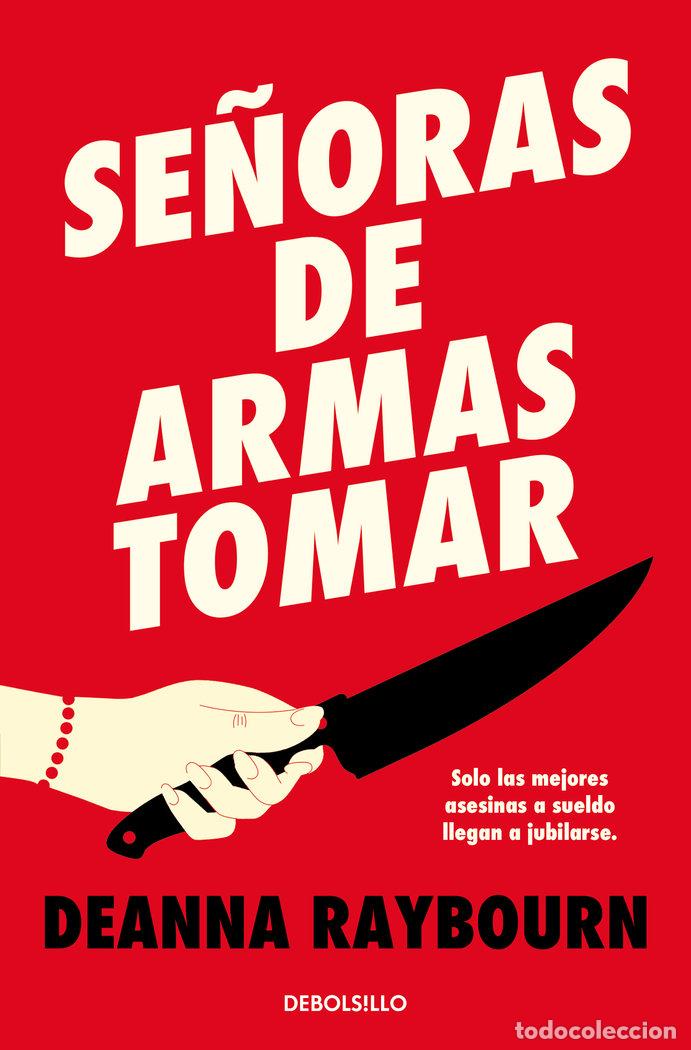 books: SE&Ntilde;ORAS DE ARMAS TOMAR - DEANNA RAYBOURN
