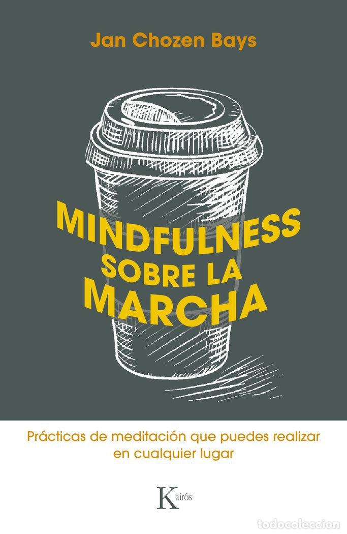 Libros: MINDFULNESS SOBRE LA MARCHA - BAYS, JAN CHOZEN