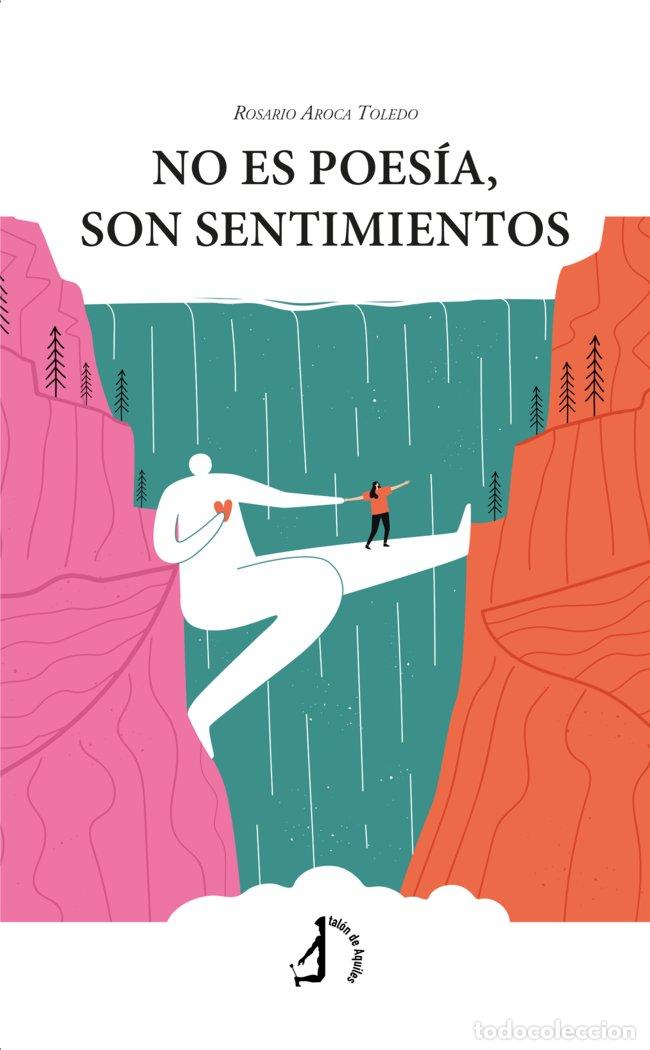 B&uuml;cher: NO ES POESIA SON SENTIMIENTOS - AROCA TOLEDO, ROSARIO