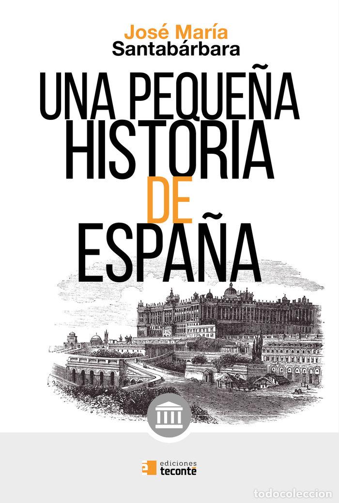 B&uuml;cher: UNA PEQUE&Ntilde;A HISTORIA DE ESPA&Ntilde;A - SANTABARBARA JOSE MARIA