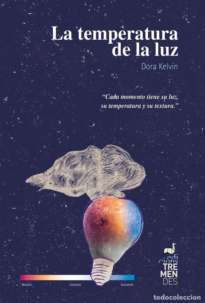 B&uuml;cher: LA TEMPERATURA DE LA LUZ - KELVIN, DORA